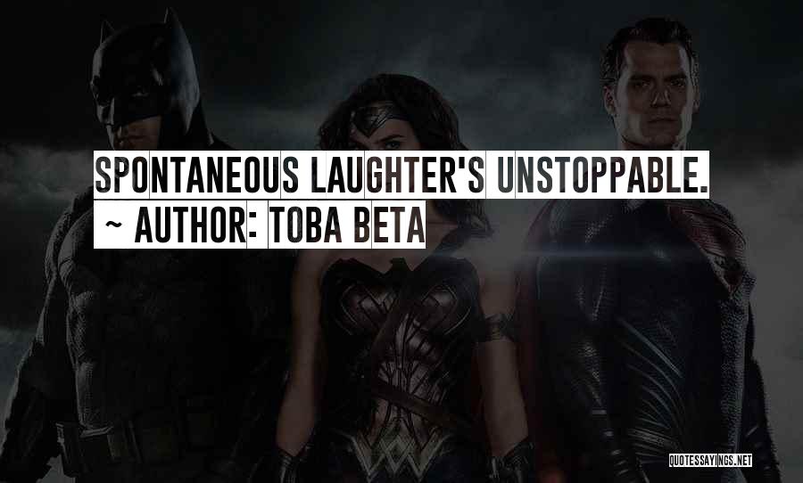 Unstoppable Quotes By Toba Beta