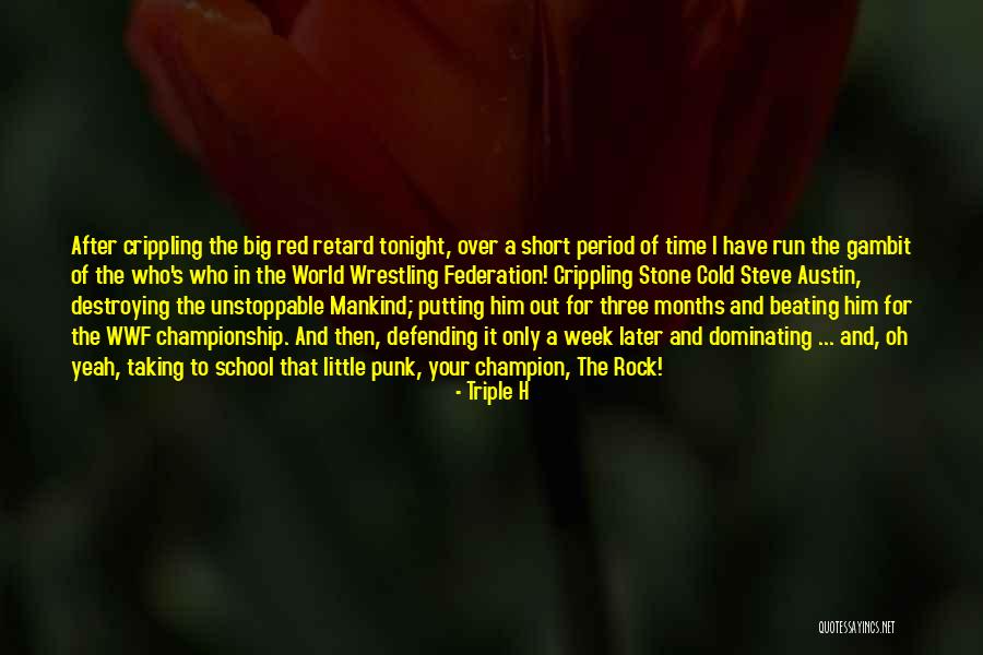Unstoppable Short Quotes By Triple H Unstoppable Short Quotes By Triple H