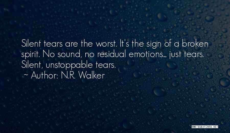 Unstoppable Tears Quotes By N.R. Walker