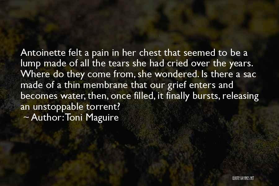 Unstoppable Tears Quotes By Toni Maguire
