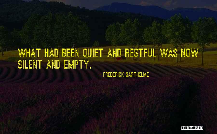 Unstrange Mind Quotes By Frederick Barthelme Unstrange Mind Quotes By Frederick Barthelme