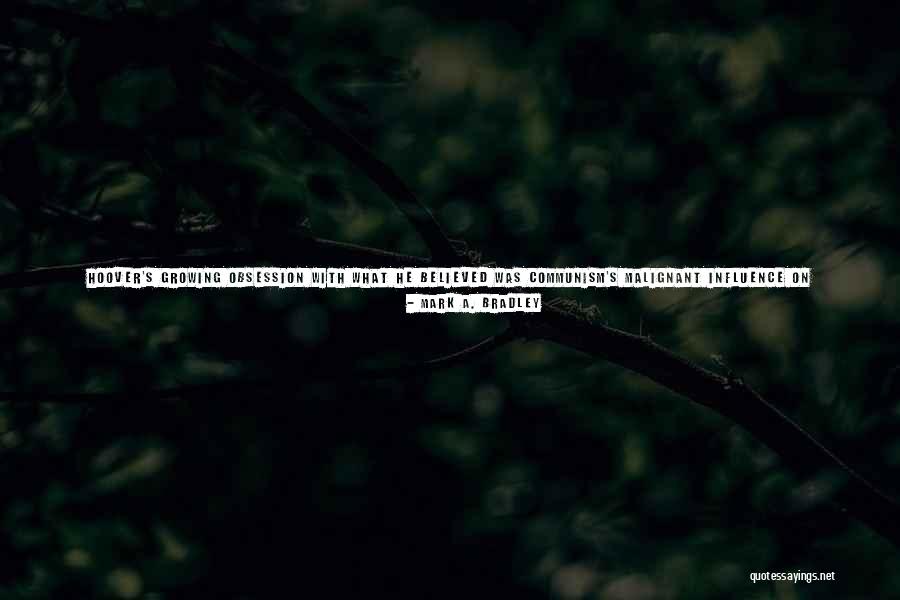 Unsubstantiated Quotes By Mark A. Bradley Unsubstantiated Quotes By Mark A. Bradley