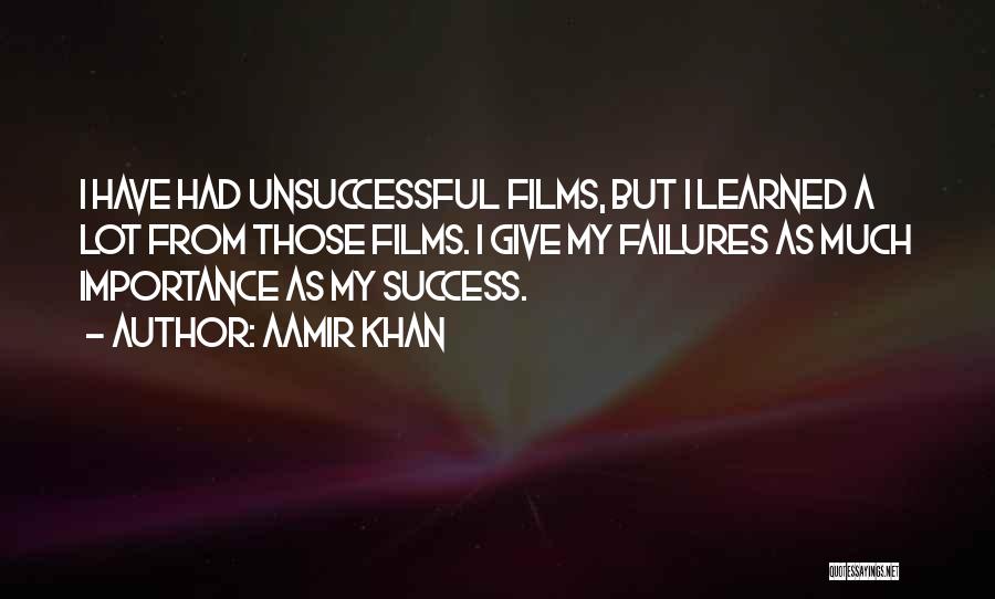 Unsuccessful Quotes By Aamir Khan