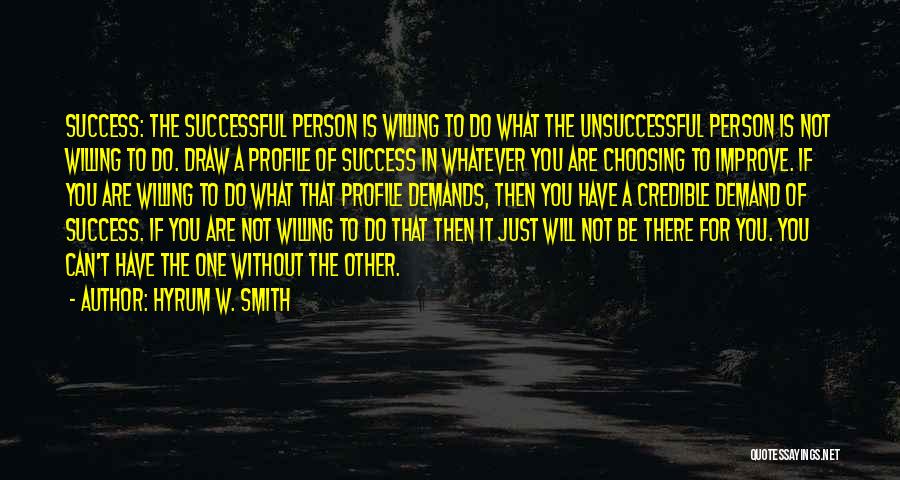 Unsuccessful Quotes By Hyrum W. Smith