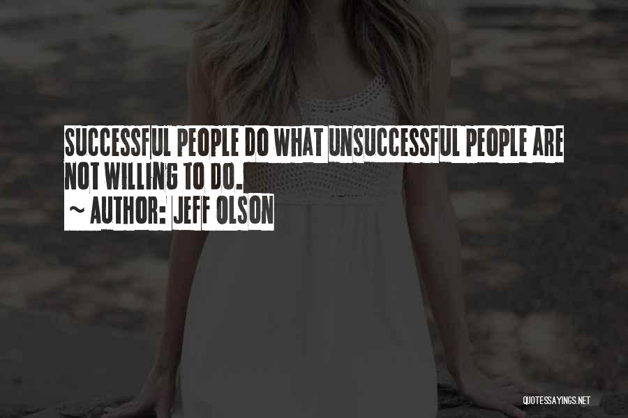Unsuccessful Quotes By Jeff Olson