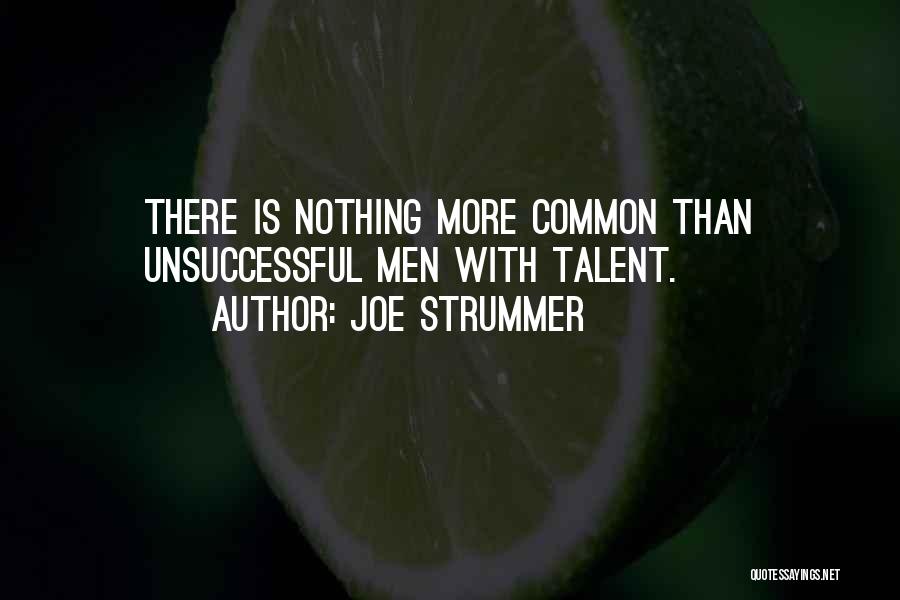 Unsuccessful Quotes By Joe Strummer