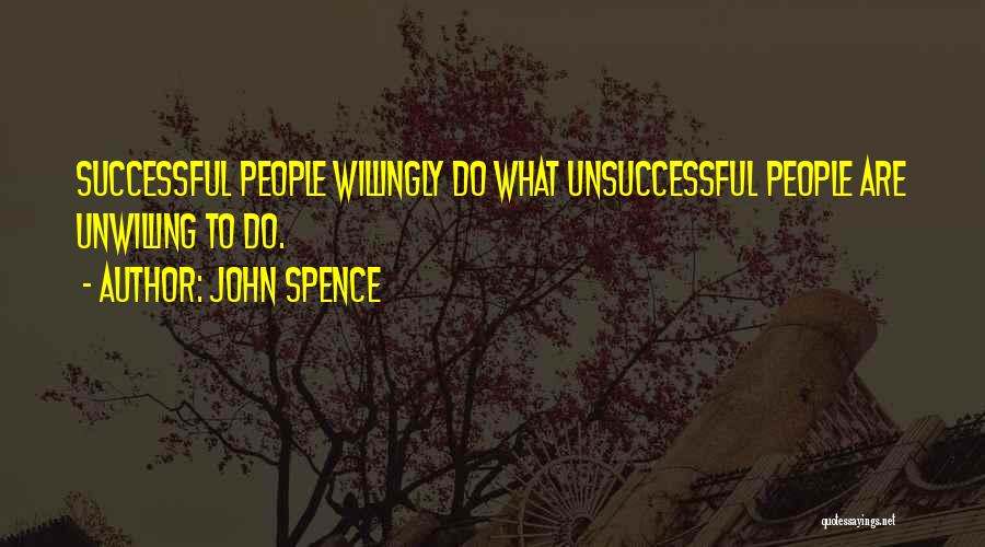 Unsuccessful Quotes By John Spence