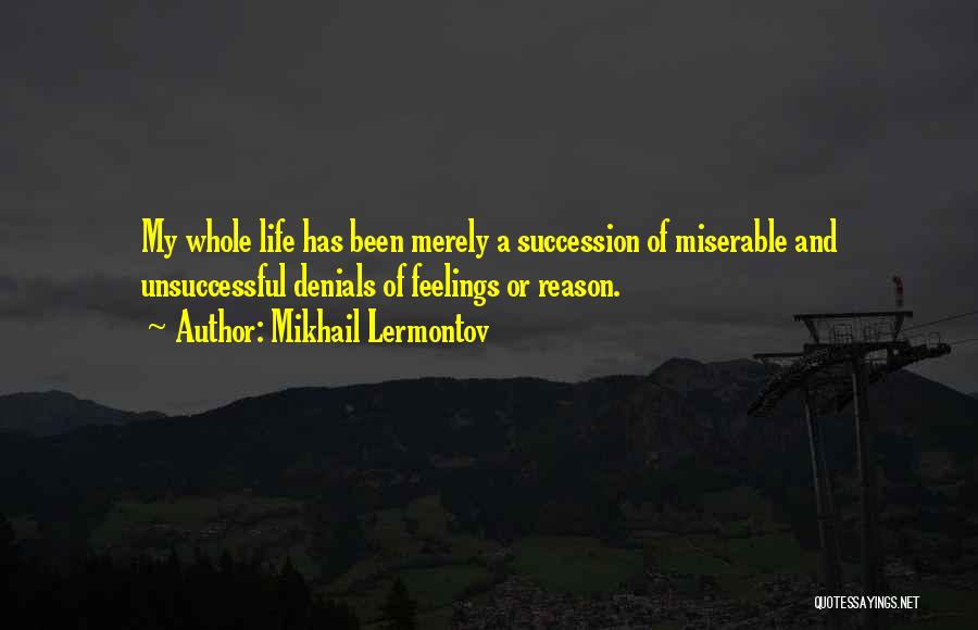 Unsuccessful Quotes By Mikhail Lermontov