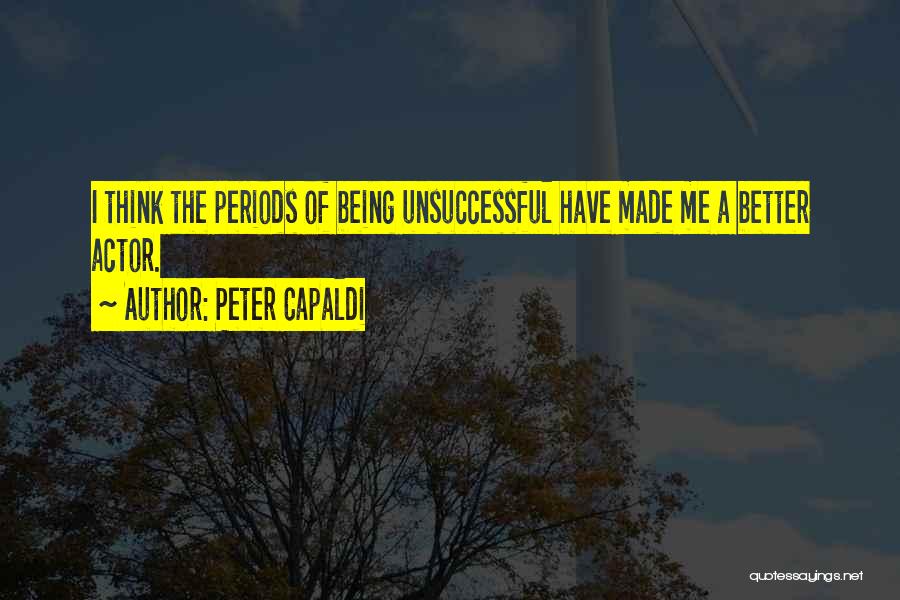 Unsuccessful Quotes By Peter Capaldi