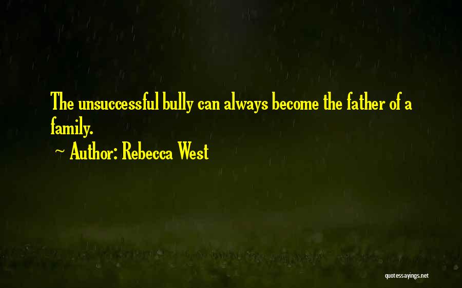 Unsuccessful Quotes By Rebecca West