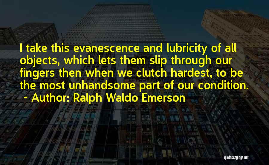 Unsullied Game Quotes By Ralph Waldo Emerson