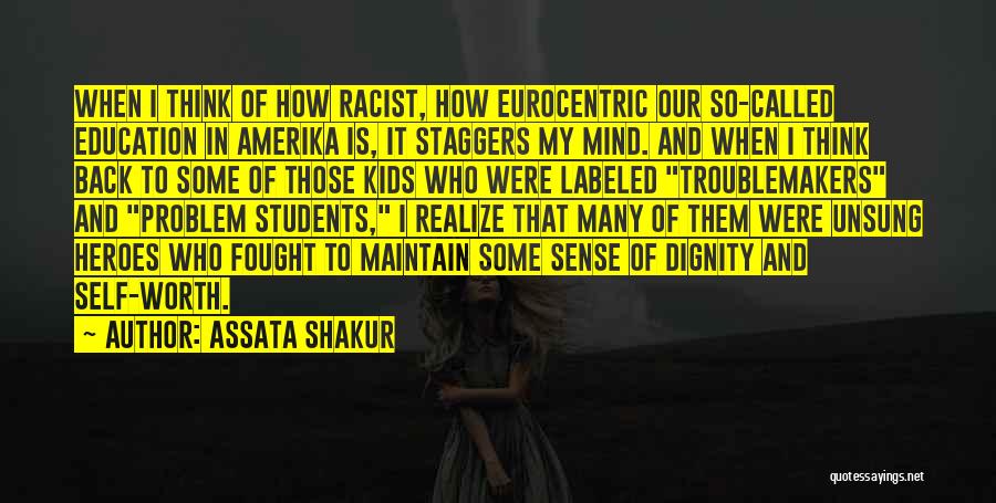 Unsung Heroes Quotes By Assata Shakur