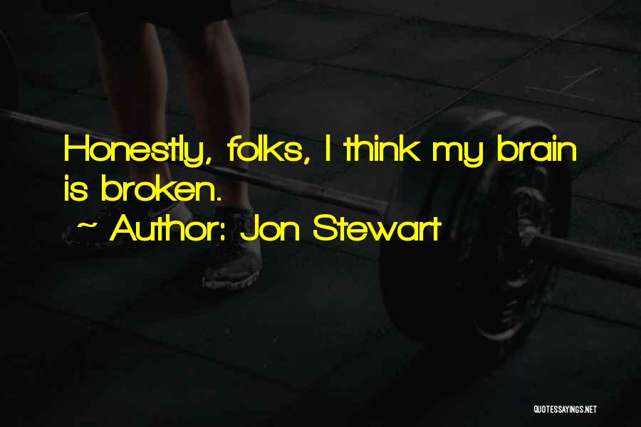 Unsung Heroes Quotes By Jon Stewart