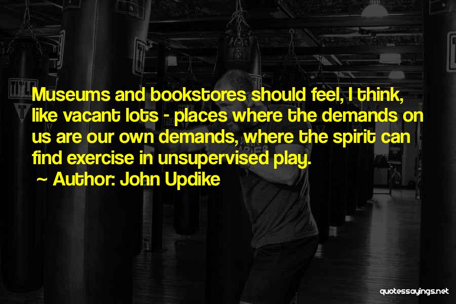 Unsupervised Quotes By John Updike