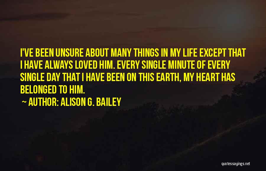 Unsure Heart Quotes By Alison G. Bailey