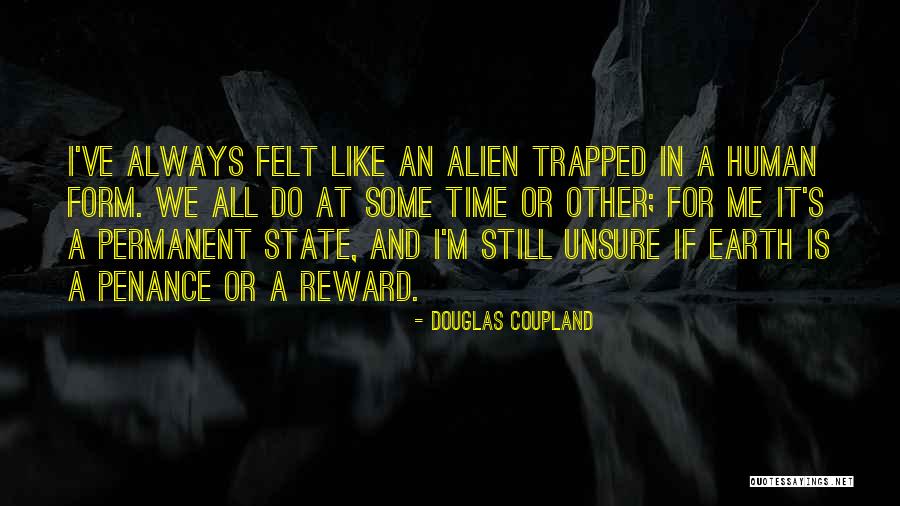 Unsure Quotes By Douglas Coupland Unsure Quotes By Douglas Coupland