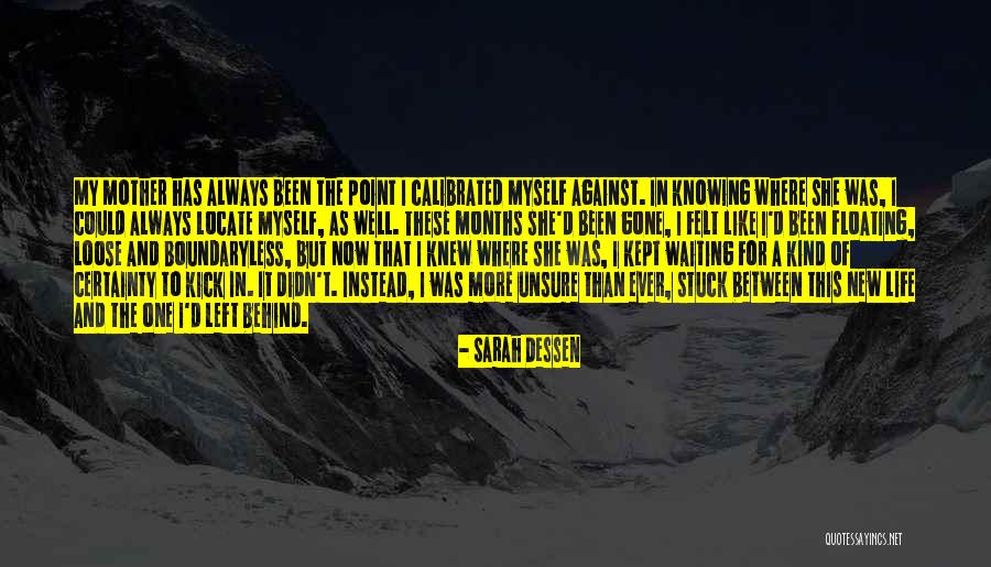 Unsure Quotes By Sarah Dessen Unsure Quotes By Sarah Dessen