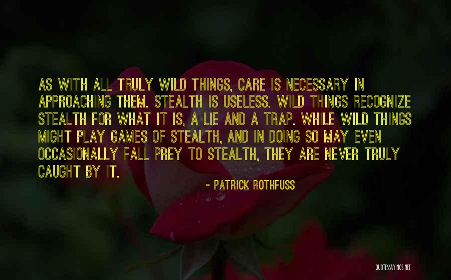 Unsurrendering Quotes By Patrick Rothfuss Unsurrendering Quotes By Patrick Rothfuss