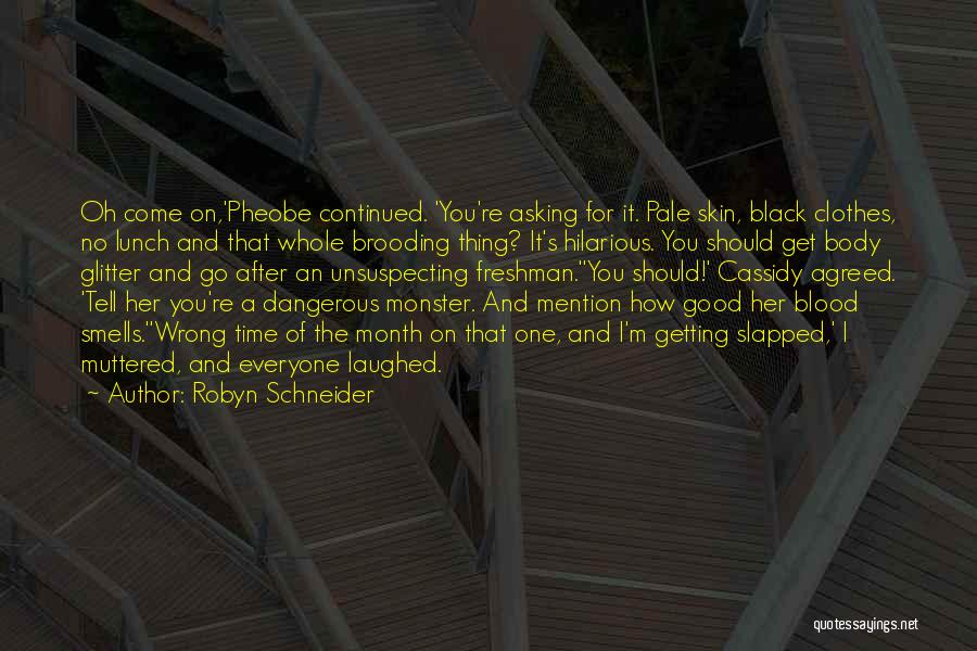 Unsuspecting Friends Quotes By Robyn Schneider