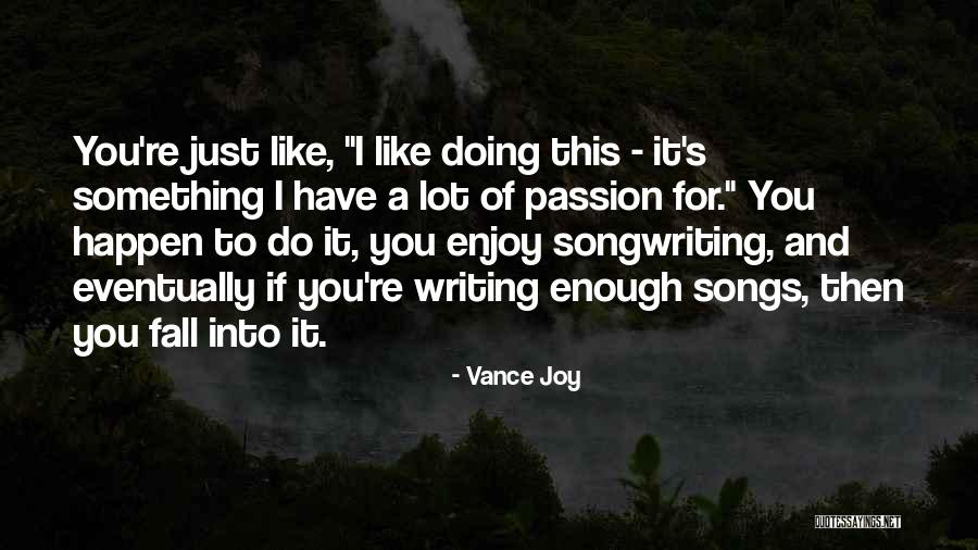 Unsustainable Farming Quotes By Vance Joy Unsustainable Farming Quotes By Vance Joy