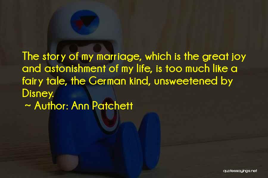 Unsweetened Quotes By Ann Patchett