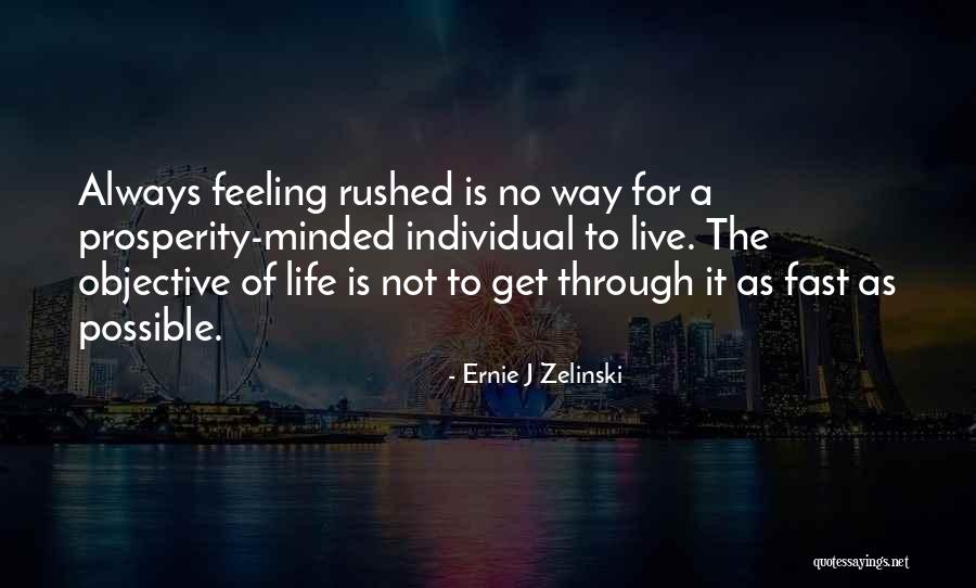 Unsworth School Quotes By Ernie J Zelinski Unsworth School Quotes By Ernie J Zelinski