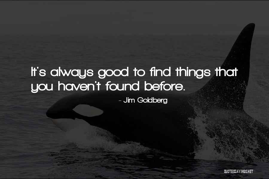 Unsyllabled Quotes By Jim Goldberg Unsyllabled Quotes By Jim Goldberg