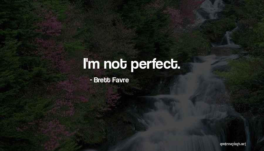 Untainted Paradise Quotes By Brett Favre Untainted Paradise Quotes By Brett Favre
