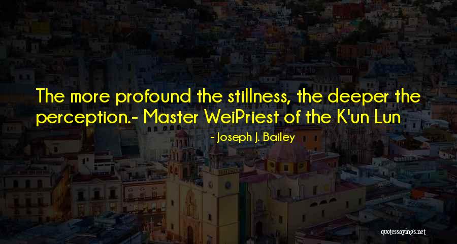 Untamableness Quotes By Joseph J. Bailey Untamableness Quotes By Joseph J. Bailey