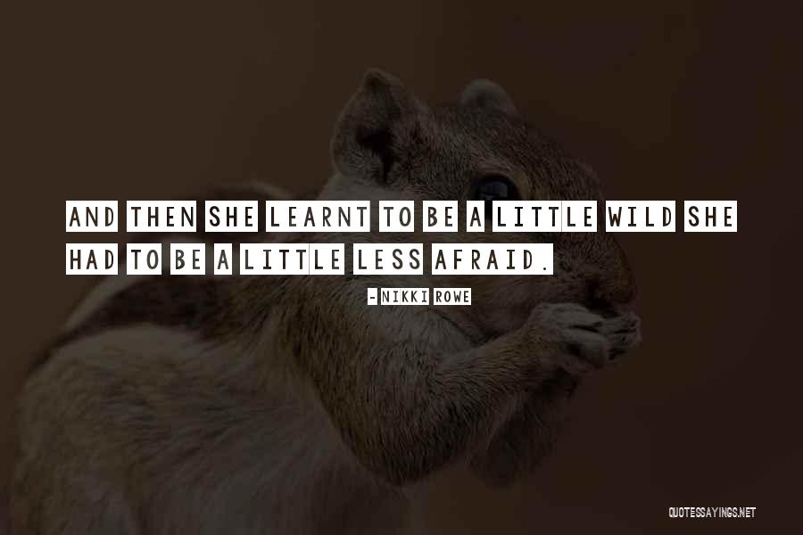 Untameable Quotes By Nikki Rowe Untameable Quotes By Nikki Rowe