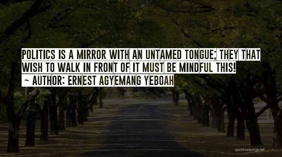 Untamed Quotes By Ernest Agyemang Yeboah