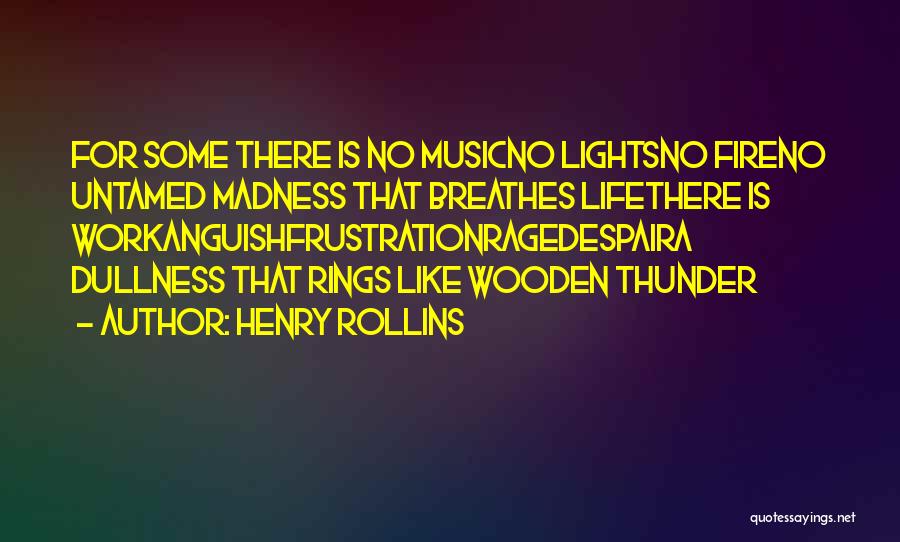 Untamed Quotes By Henry Rollins