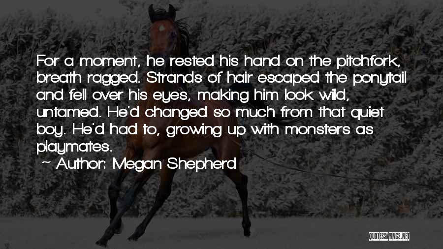 Untamed Quotes By Megan Shepherd