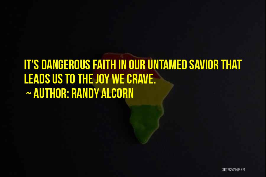 Untamed Quotes By Randy Alcorn