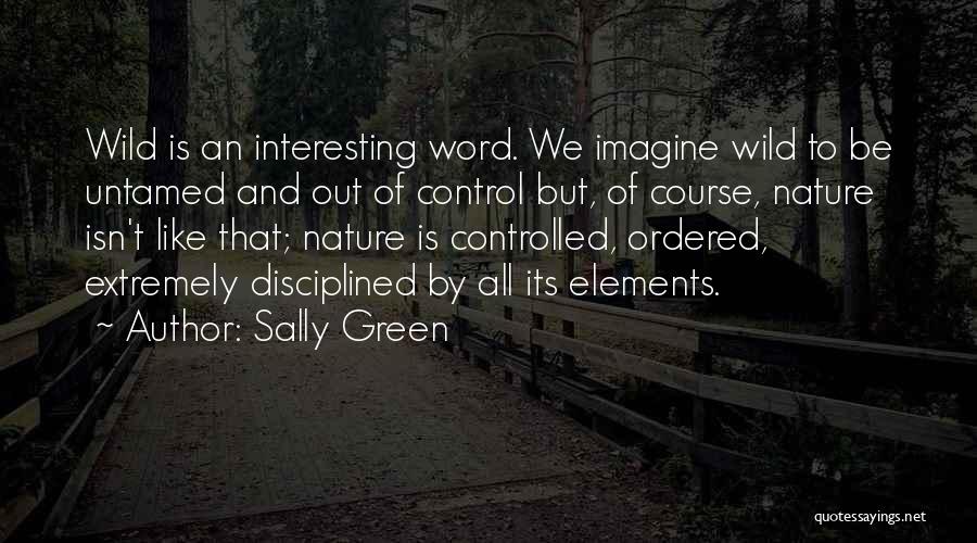 Untamed Quotes By Sally Green