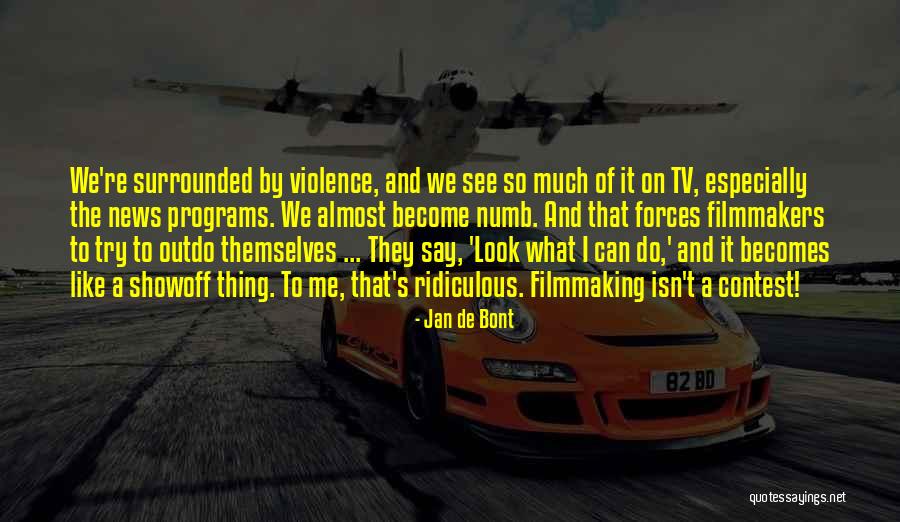Untamed Soul Quotes By Jan De Bont Untamed Soul Quotes By Jan De Bont