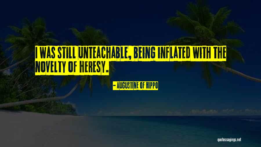 Unteachable Quotes By Augustine Of Hippo Unteachable Quotes By Augustine Of Hippo