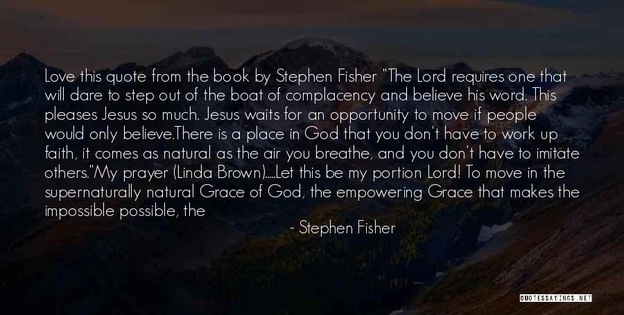 Unteachable Quotes By Stephen Fisher Unteachable Quotes By Stephen Fisher