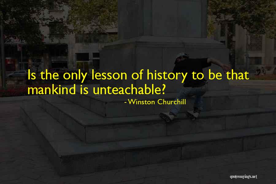 Unteachable Quotes By Winston Churchill Unteachable Quotes By Winston Churchill