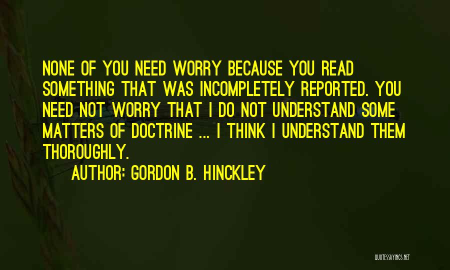 Untempered Quotes By Gordon B. Hinckley