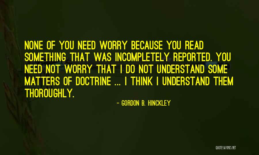 Untempered Quotes By Gordon B. Hinckley