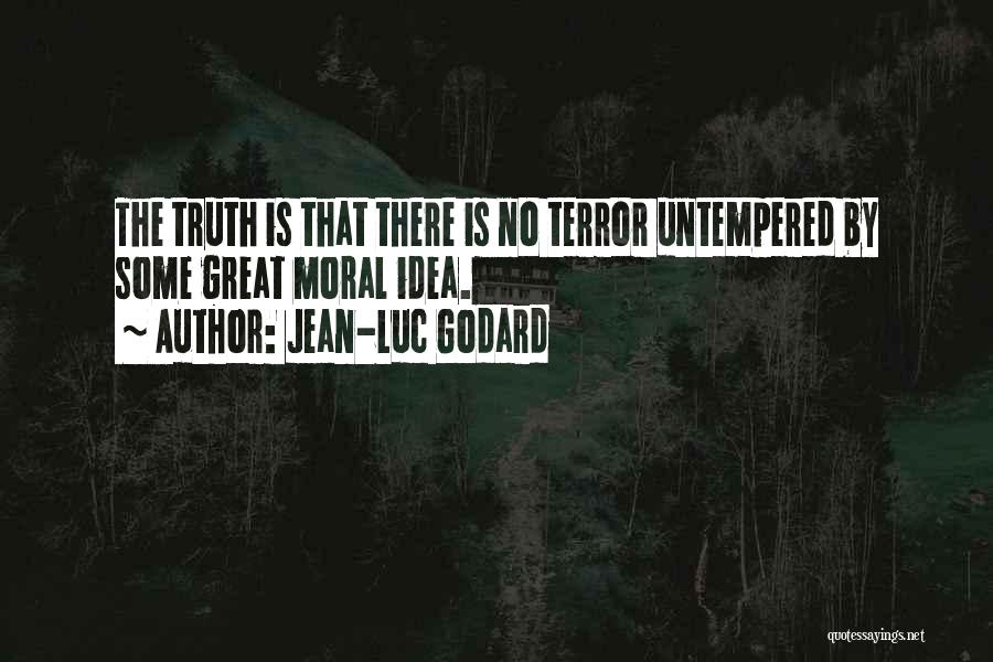 Untempered Quotes By Jean-Luc Godard
