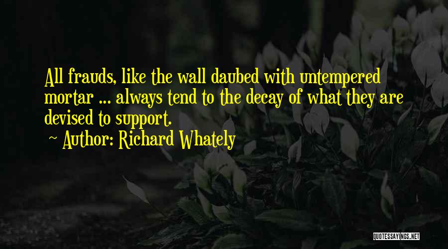 Untempered Quotes By Richard Whately