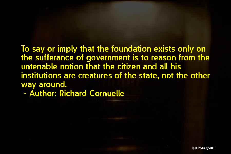 Untenable Quotes By Richard Cornuelle