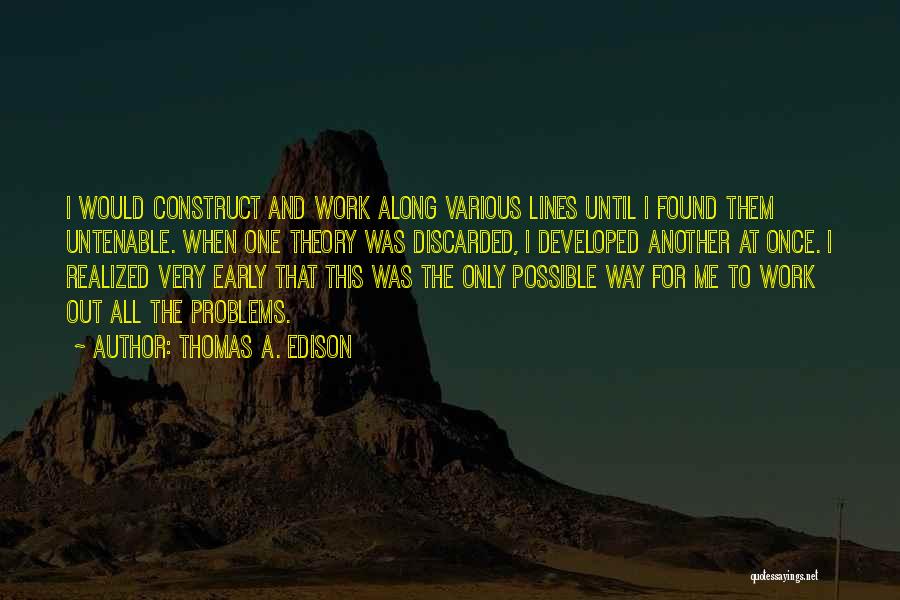 Untenable Quotes By Thomas A. Edison