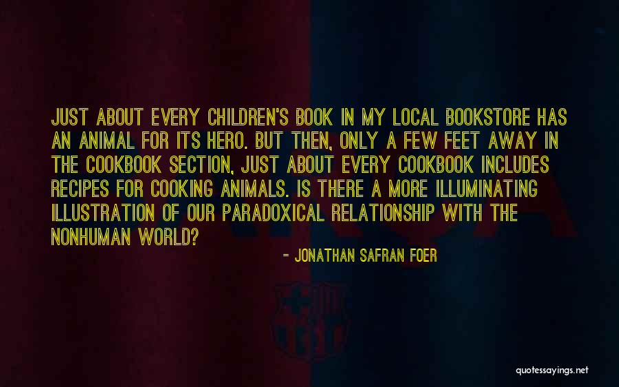 Untenanted Antonyms Quotes By Jonathan Safran Foer Untenanted Antonyms Quotes By Jonathan Safran Foer