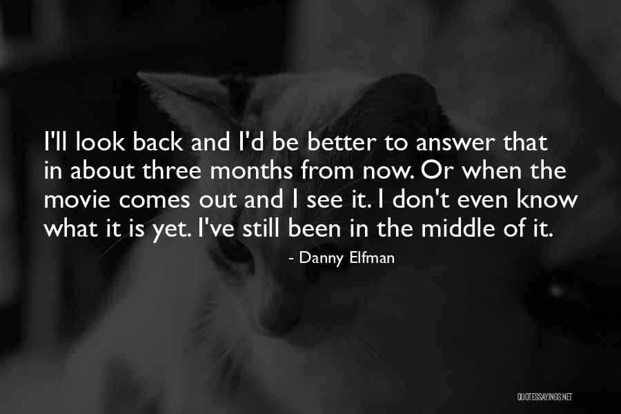 Untenured Assistant Quotes By Danny Elfman Untenured Assistant Quotes By Danny Elfman