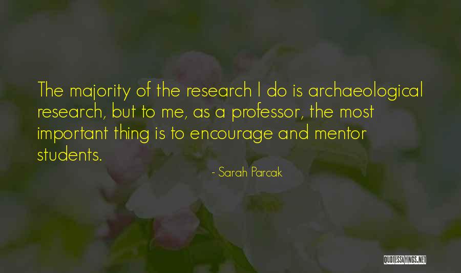 Untestable Proposition Quotes By Sarah Parcak Untestable Proposition Quotes By Sarah Parcak