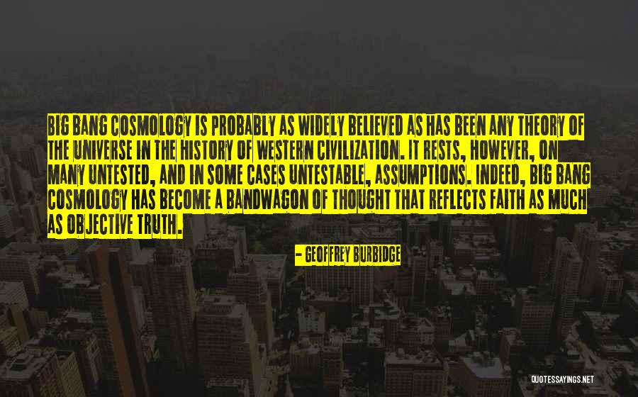 Untestable Theory Quotes By Geoffrey Burbidge Untestable Theory Quotes By Geoffrey Burbidge