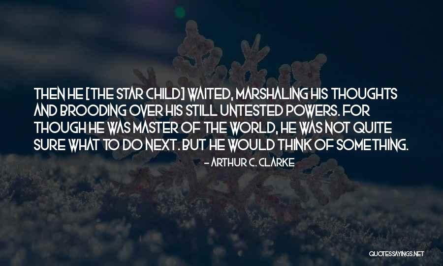 Untested Quotes By Arthur C. Clarke Untested Quotes By Arthur C. Clarke
